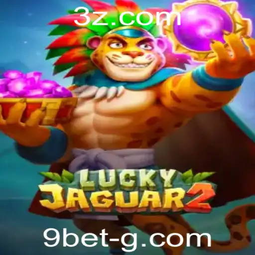 9bet - Descubra o Emocionante Mundo de Luckyjaguar2 com 9bet